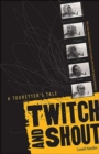 Twitch And Shout : A Touretter’s Tale - Book