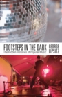 Footsteps in the Dark : The Hidden Histories of Popular Music - Book