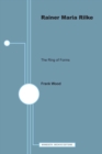 Rainer Maria Rilke : The Ring of Forms - Book