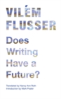 Does Writing Have a Future? - Book