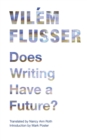 Does Writing Have a Future? - Book