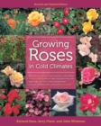 Growing Roses in Cold Climates : Revised and Updated Edition - Book
