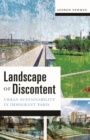 Landscape of Discontent : Urban Sustainability in Immigrant Paris - Book