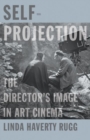 Self-Projection : The Director's Image in Art Cinema - Book
