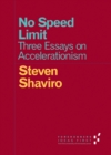 No Speed Limit : Three Essays on Accelerationism - Book