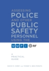 Assessing Police and Other Public Safety Personnel Using the MMPI-2-RF : A Practical Guide - Book