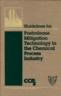 Guidelines for Postrelease Mitigation Technology in the Chemical Process Industry - Book