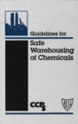 Guidelines for Safe Warehousing of Chemicals - Book