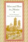 Here and There in Mexico : The Travel Writings of Mary Ashley Townsend - Book