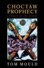 Choctaw Prophecy : A Legacy of the Future - Book