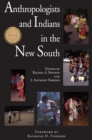 Anthropologists and Indians in the New South - eBook
