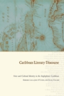 Caribbean Literary Discourse : Voice and Cultural Identity in the Anglophone Caribbean - Book