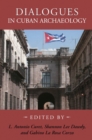 Dialogues in Cuban Archaeology - Book