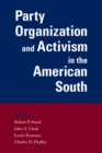 Party Organization and Activism in the American South - Book