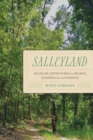 Salleyland : Wildlife Adventures in Swamps, Sandhills, and Forests - Book