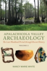 Apalachicola Valley Archaeology : The Late Woodland Period through Recent History, Volume 2 - Book