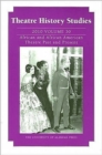 Theatre History Studies 2010 : Volume 30: African and African American Theatre Past and Present - Book