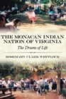 The Monacan Indian Nation of Virginia : The Drums of Life - eBook