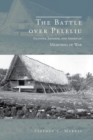 The Battle over Peleliu : Islander, Japanese, and American Memories of War - eBook