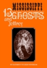 Thirteen Mississippi Ghosts and Jeffrey : Commemorative Edition - eBook