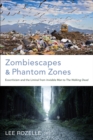 Zombiescapes and Phantom Zones : Ecocriticism and the Liminal from "Invisible Man" to "The Walking Dead" - eBook
