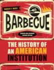 Barbecue : The History of an American Institution, Revised and Expanded Second Edition - eBook