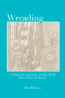 Wreading : A Poetics of Awareness, or How Do We Know What We Know? - eBook