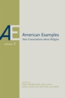 American Examples : New Conversations about Religion, Volume Three - eBook