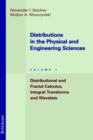 Distributions in the Physical and Engineering Sciences : Distributional and Fractal Calculus, Integral Transforms and Wavelets - Book