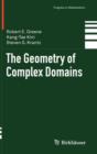 The Geometry of Complex Domains - Book