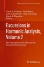 Excursions in Harmonic Analysis, Volume 2 : The February Fourier Talks at the Norbert Wiener Center - Book