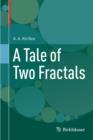 A Tale of Two Fractals - Book