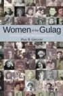 Women of the Gulag : Portraits of Five Remarkable Lives - Book
