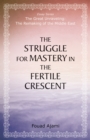 The Struggle for Mastery in the Fertile Crescent - Book