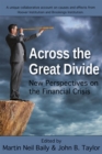 Across the Great Divide : New Perspectives on the Financial Crisis - Book