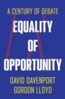 Equality of Opportunity : A Century of Debate - eBook