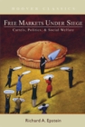 Free Markets under Siege : Cartels, Politics, and Social Welfare - Book