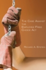 The Case Against the Employee Free Choice Act - eBook