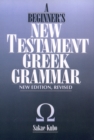 A Beginner's New Testament Greek Grammar - Book