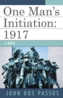 One Man's Initiation : 1917 - Book