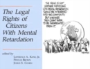 The Legal Rights of Citizens with Mental Retardation - Book