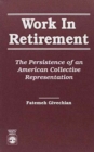 Work in Retirement : The Persistence of an American Collective Representation - Book
