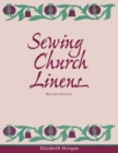 Sewing Church Linens (Revised) : Convent Hemming and Simple Embroidery - eBook