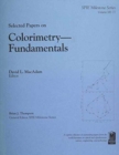 Selected Papers on Colorimetry-Fundamentals - Book