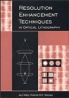 Resolution Enhancement Techniques in Optical Lithography v. TT47 - Book