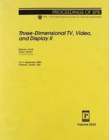 Three-Dimensional TV, Video and Display : II (Proceedings of SPIE) - Book