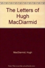 Letters of Hugh Macdiarmid - Book