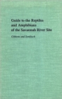 Guide to the Reptiles and Amphibians of the Savannah River Site - Book
