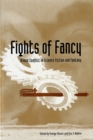 Fights of Fancy : Armed Conflict in Science Fiction and Fantasy - Book