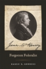 James McHenry, Forgotten Federalist - Book